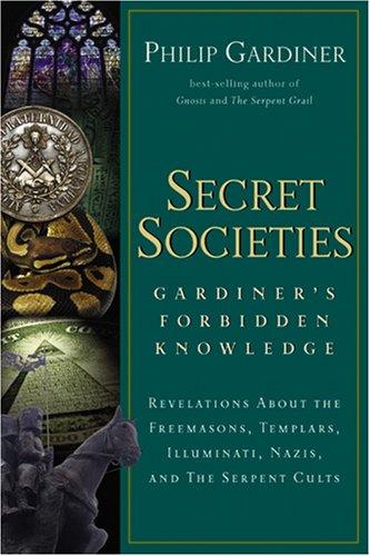 Cover of Secret Societies: Revelations About the Freemasons, Templars, Illuminati, Nazis, and the Serpent Cults