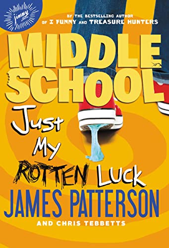 Cover of Middle School: Just My Rotten Luck