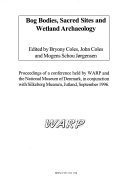 Cover of Bog Bodies, Sacred Sites and Wetland Archaeology