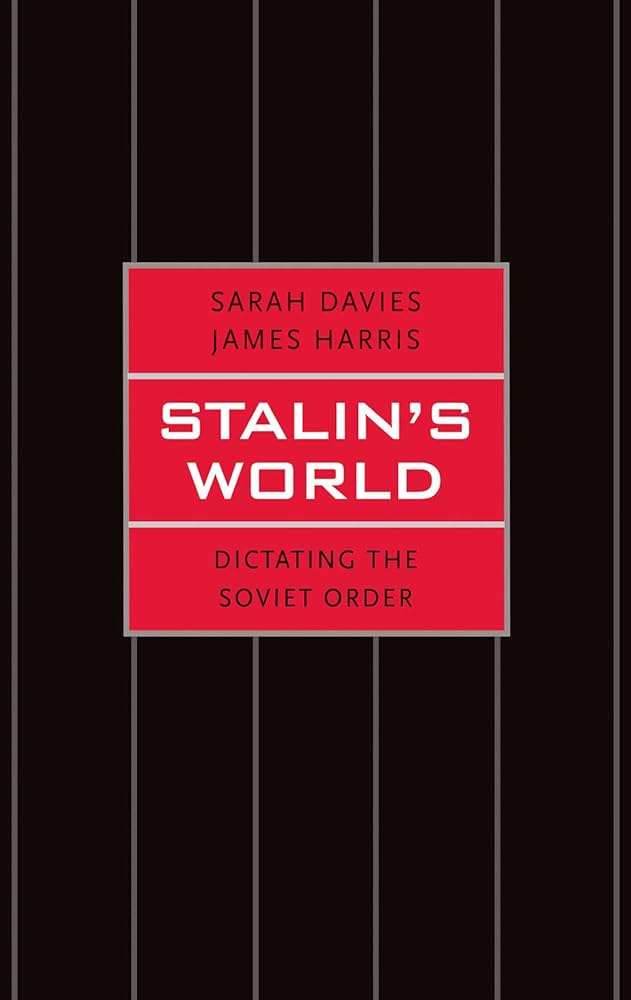 Cover of Stalin's World. Dictating the Soviet Order