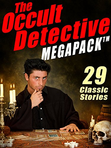 Cover of The Occult Detective Megapack: 29 Classic Stories