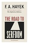 Cover of The Road to Serfdom: Text and Documents -- The Definitive Edition