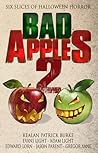Cover of Bad Apples 2: Six Slices of Halloween Horror