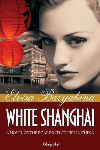 Cover of White Shanghai: A Novel of the Roaring Twenties in China