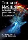 Cover of The God Machine and 4 Other Works by Murray Leinster, Andre Norton and H. Beam Piper
