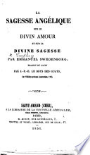 Cover of La Sagesse angélique sur le divin amour et sur la divine sagesse ... Traduit du latin par J. F. E. Le Boys des Guays, sur l'édition princeps Amsterdam, 1763