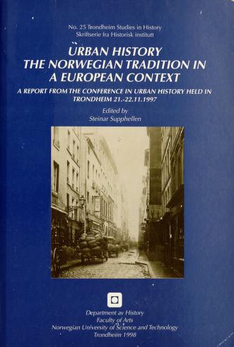 Cover of The Norwegian tradition in a European context : a report from the Conference in Urban History in Trondheim 21.-22.11.1997